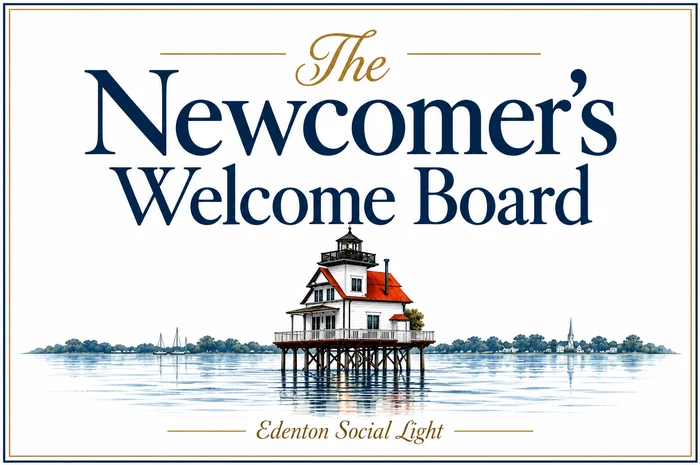 The Newcomer's Welcome Board — Edenton Social Light